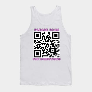 Rickroll qr Please scan for directions joke meme Tank Top